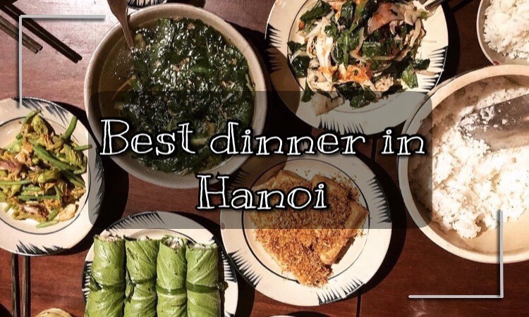Best dinner in Hanoi